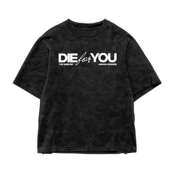 Die For You Oversized Tee