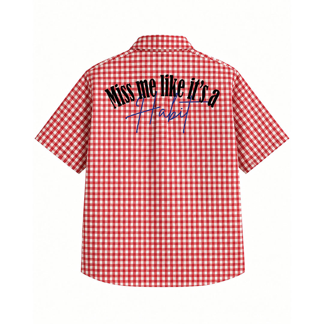 Miss Me Like It’s a Habit Shirt